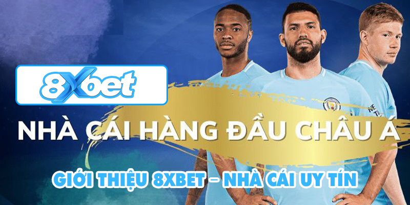 Giới Thiệu 8XBET - Nhà Cái Cá Cược Thể Thao Online Uy Tín